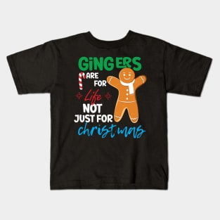Gingers Are For Life Not Just For Christmas Kids Kids T-Shirt